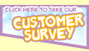 Click here to take our Customer Survey